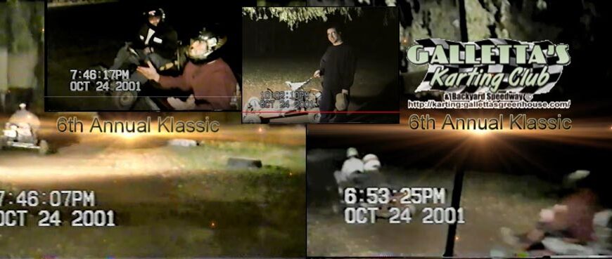 10/24/2001 – 6th Annual Galletta’s Greenhouse Go-Kart 80-Lap Klassic [+YouTube Video]