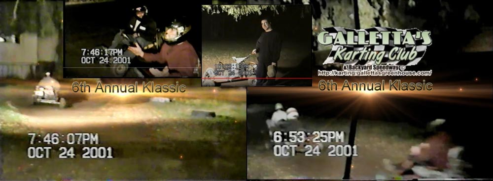 10/24/2001 – 6th Annual Galletta’s Greenhouse Go-Kart 80-Lap Klassic [+YouTube Video]