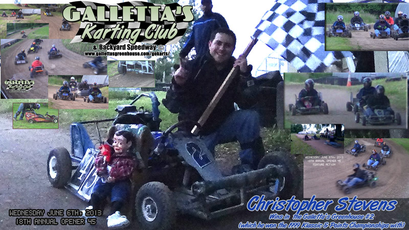 6/5/2013 – 18th Annual Galletta’s Greenhouse Karting Season Opener (45-Laps) won by…